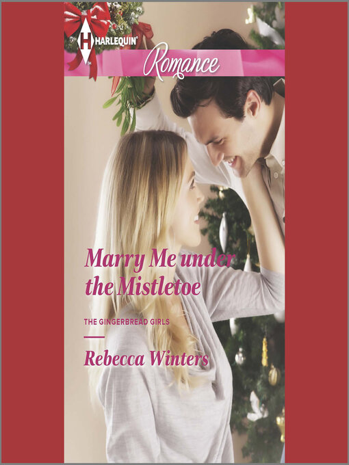 Title details for Marry Me under the Mistletoe by Rebecca Winters - Available